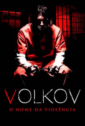 Volkov - O Nome da Violência Download Mais Baixado