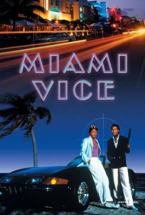 Miami Vice - 5ª Temporada Legendada Download Mais Baixado