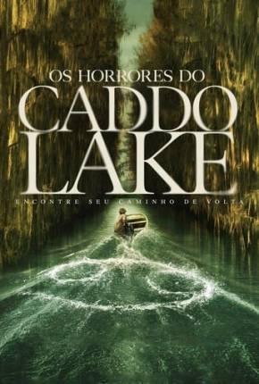 Os Horrores do Caddo Lake Download Mais Baixado