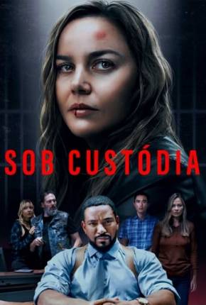 Sob Custódia - Detained Download Mais Baixado