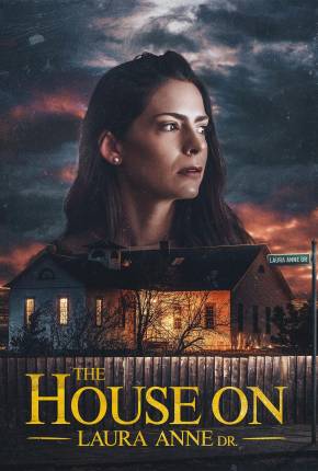 The House on Laura Anne Dr. - Legendado e Dublado Download Mais Baixado