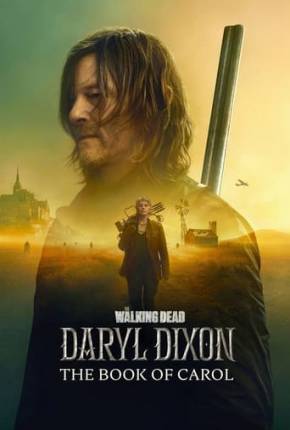 The Walking Dead - Daryl Dixon - 2ª Temporada Download Mais Baixado