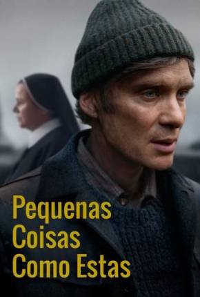 Pequenas Coisas Como Estas - Legendado Download Mais Baixado