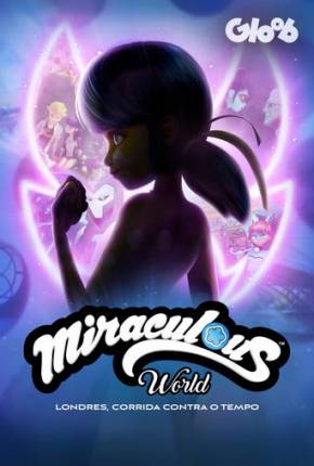 Miraculous World: Londres, Corrida Contra o Tempo Torrent Dublado Mais Baixado